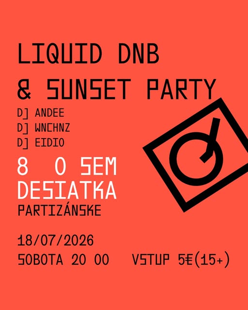 Osemdesiatka: Liquid DNB & Sunset party @ Osemdesiatka
